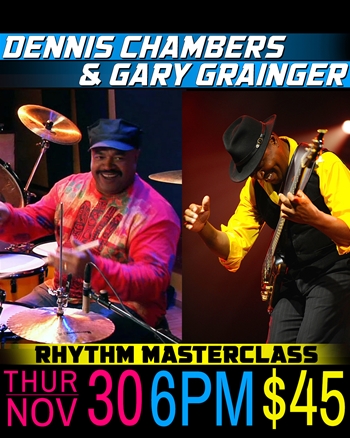 Next Door Cafe presents Dennis Chambers & Gary Grainger Master Class